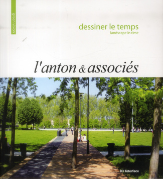 DESSINER LE TEMPS (LANDSCAPE IN TIME). L'ANTON ET ASSOCIES