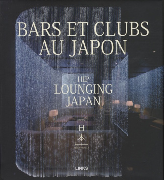 Bars et Clubs au Japon. Hip lounging Japan