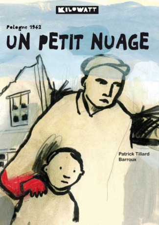 Un petit nuage. Pologne 1942