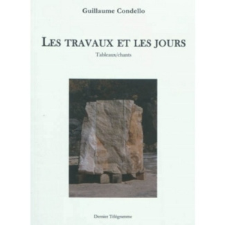 Les travaux et les jours. Tableaux/chants