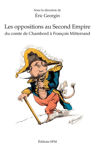 Les oppositions au Second Empire. Du comte de Chambord à François Mitterrand