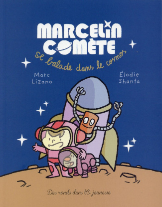 Marcelin Comète se balade dans le cosmos