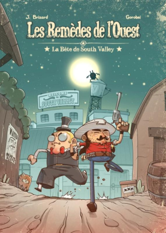 Les remèdes de l'Ouest Tome 1 : La Bête de South Valley