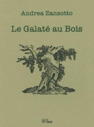 Le Galaté au Bois. Edition bilingue français-italien