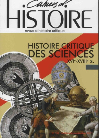 Cahiers d'Histoire N° 136, juillet-août-septembre 2017 : Histoire critique des sciences XIVe-XVIIIe
