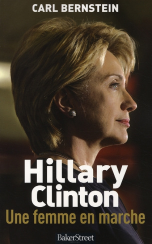 Hillary Clinton. Une femme en marche