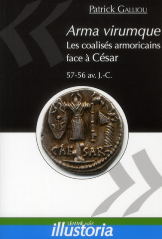 Arma virumque. Les coalisés armoricains face à César (57-56 av JC)