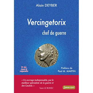 Vercingétorix. Chef de guerre, 2e édition revue et augmentée