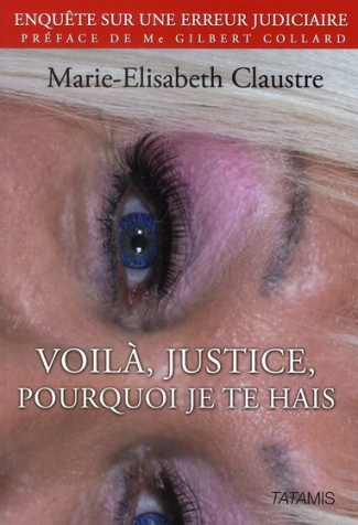 VOILA JUSTICE POURQUOI JE TE HAIS