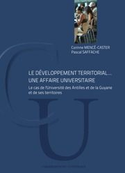 Le développement territorial... une affaire universitaire. Le cas de l'Université des Antilles et de