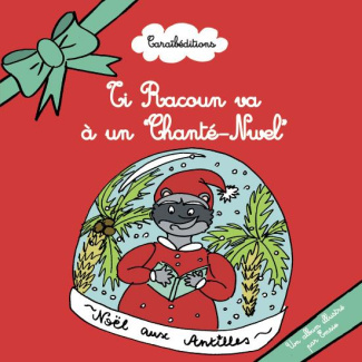 Ti Racoun va à un Chanté-Nwel