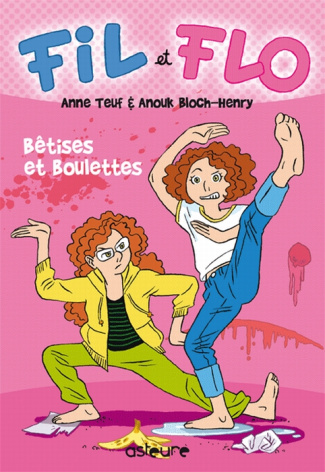 Fil et Flo Tome 1 : Bêtises et boulettes