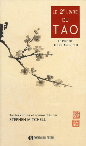 Le deuxième livre du Tao. Le rire de Tchouang-Tseu