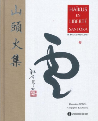 Haïkus en liberté. Le bol du mendiant