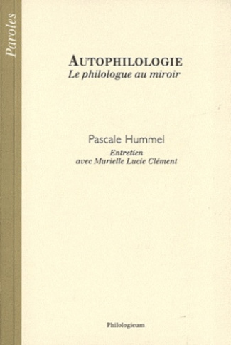 AUTOPHILOLOGIE LE PHILOLOGUE AU MIROIR