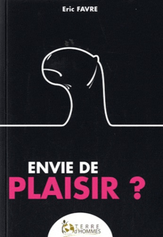 ENVIE DE PLAISIR ?