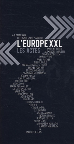 L'Europ XXL, les actes. 6&7 mai 2009 Lille gare Saint-Sauveur