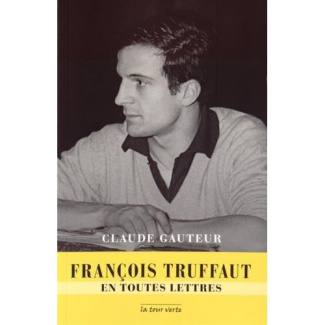 François Truffaut en toutes lettres