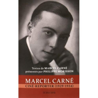 Marcel Carné ciné-reporter (1929-1934)