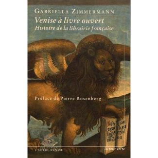 Venise à livre ouvert. Histoire de la librairie française