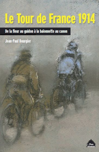 Le tour de France 1914. De la fleur au guidon à la baïonette au canon