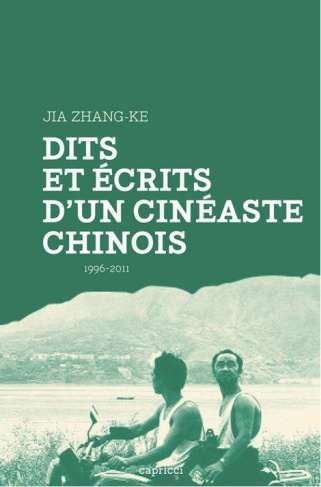 Dits et écrits d'un cinéaste chinois 1996-2011