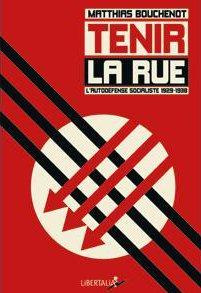 Tenir la rue. L'autodéfense socialiste 1929-1938