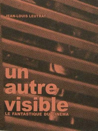 Un autre visible. Le fantastique du cinéma