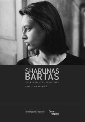 Sharunas bartas ou les hautes solitudes