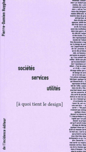Sociétés, services, utilités. A quoi tient le design