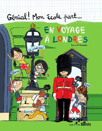 Génial ! Mon école part... Tome 6 : En voyage à Londres