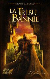 La Fortune de l'Orbiviate Tome 2 : La Tribu bannie