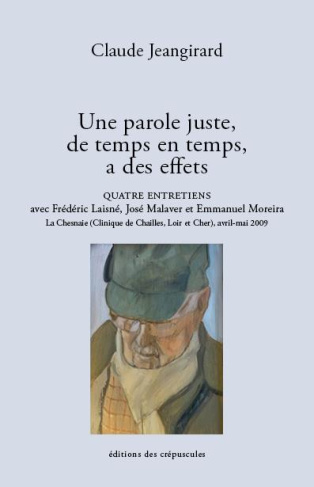 Une parole juste, de temps en temps, a des effets. Quatre entretiens avec Frédéric Laisné, José Mala