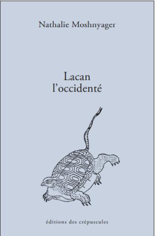 Lacan l'Occidenté. Accidenté d'être à l'Ouest ?