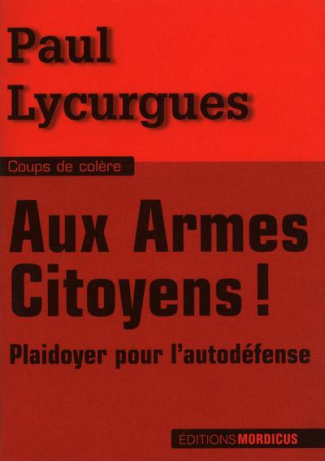 Aux armes citoyens ! Plaidoyer pour l'auto-défense