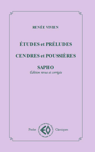 Etudes et préludes ; Cendres et poussières ; Sapho. Edition revue et corrigée