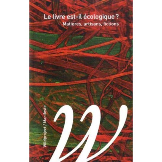 Le livre est-il écologique ? Matières, artisans, fictions