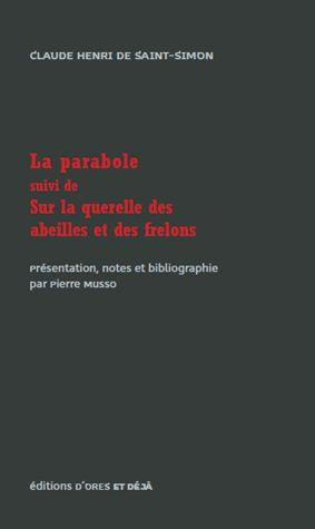 La parabole. Suivi de Sur la querelle des abeilles et des frelons