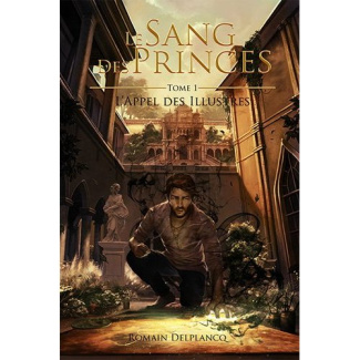 Le Sang des Princes Tome 1 : L'appel des illustres