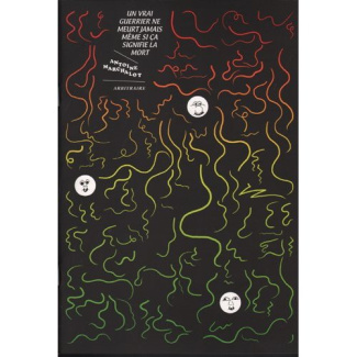 Vrai guerrier ne meurt jamais même si ça signifie la mort (Un)