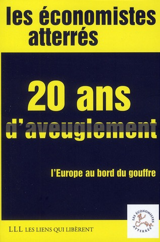 20 ans d'aveuglement. L'Europe au bord du gouffre