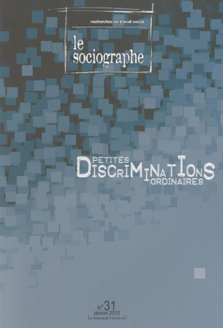 Le sociographe N° 31, Janvier 2010 : Petites discriminations ordinaires