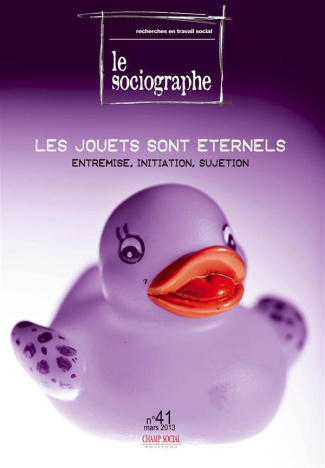 Le sociographe N° 41, Mars 2013 : Les jouets sont éternels. Médiation, initiation, sujetion