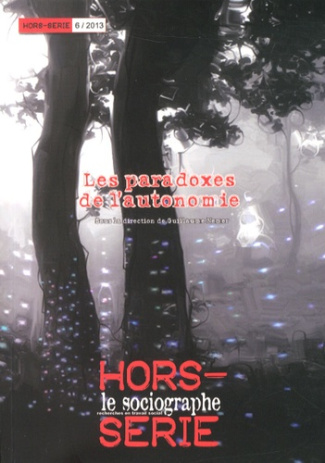 Le sociographe Hors-série N° 6/2013 : Les paradoxes de l'autonomie