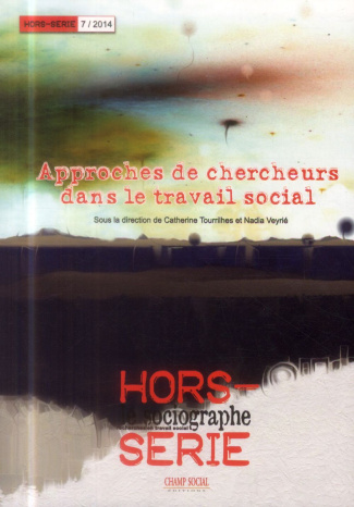 Le sociographe Hors-série N° 7/2014 : Approche de chercheurs dans le travail social
