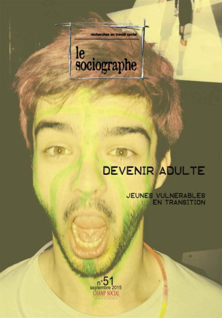 Le sociographe N° 51, Septembre 2015 : Devenir adulte. Jeunes vulnérables en transition