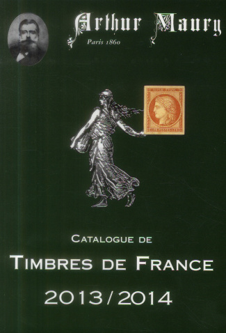 Catalogue de timbres de France 2014. 117e édition