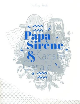 Papa Sirène & Karaté Gérald
