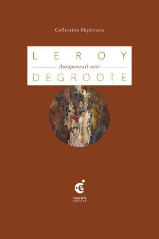 Autoportrait noir. Une lecture de Eugène Leroy, Autoportrait noir (1960) collection Eugène-Jean Lero