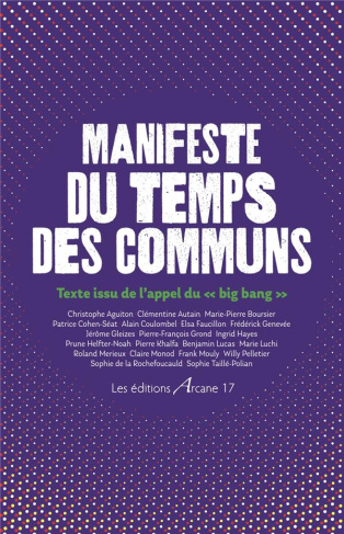 Manifeste du Temps des communs. Texte issu de l'appel du "Big Bang"